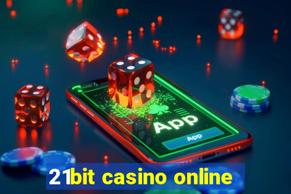 21bit casino online