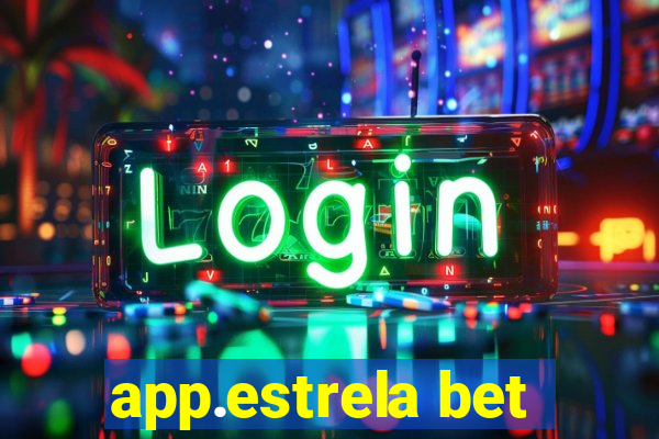 app.estrela bet