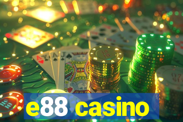 e88 casino