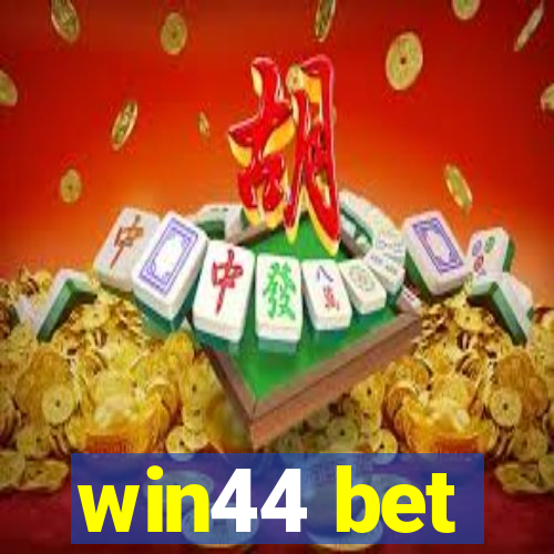 win44 bet