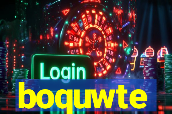 boquwte