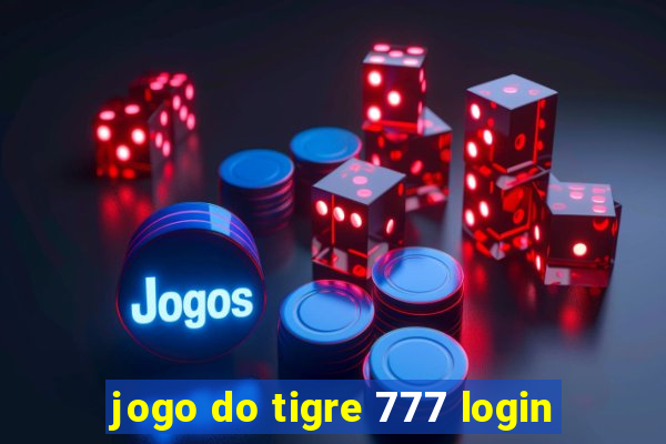 jogo do tigre 777 login