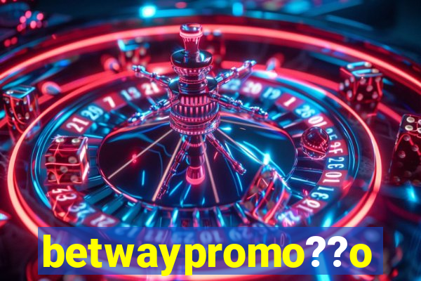 betwaypromo??o