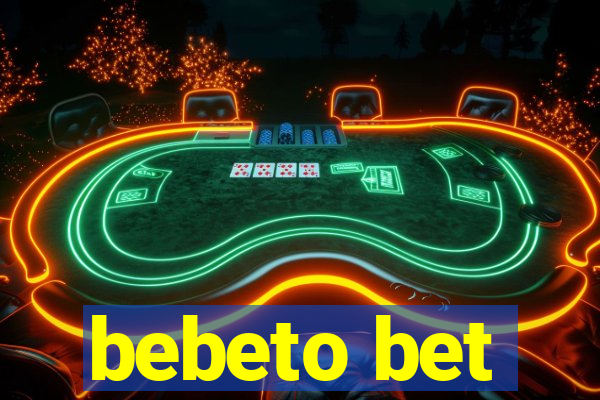 bebeto bet