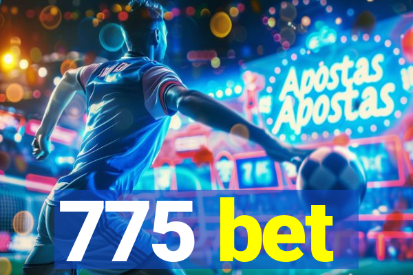 775 bet