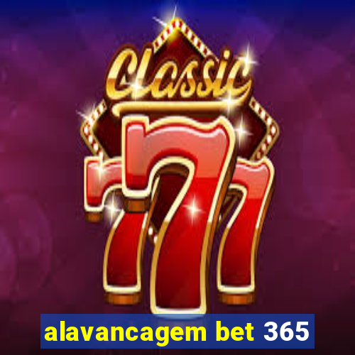 alavancagem bet 365