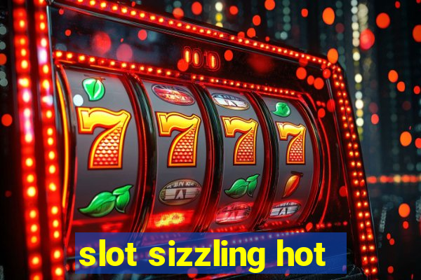 slot sizzling hot