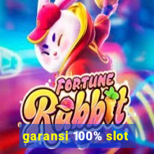 garansi 100% slot