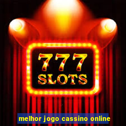 melhor jogo cassino online