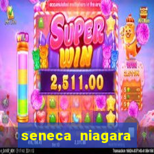 seneca niagara resort & casino