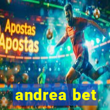 andrea bet