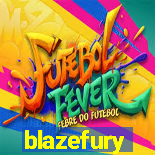 blazefury