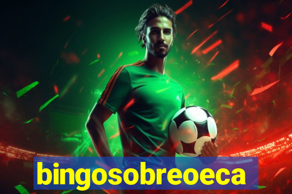 bingosobreoeca