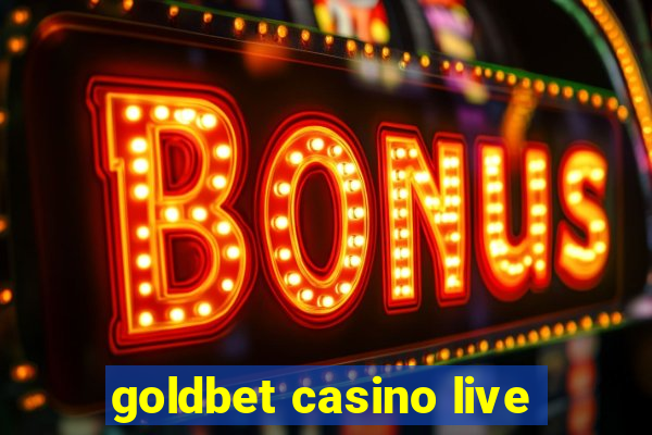 goldbet casino live