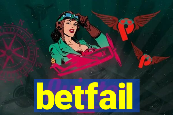 betfail