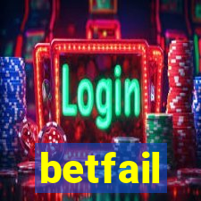 betfail