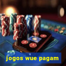 jogos wue pagam