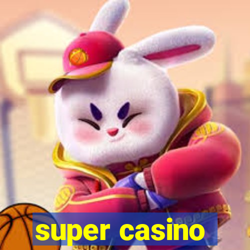 super casino