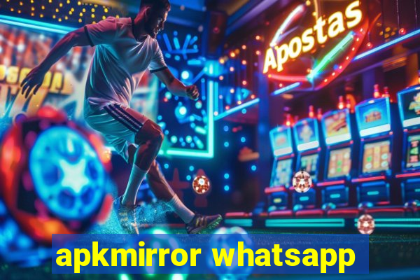 apkmirror whatsapp