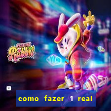 como fazer 1 real virar 100