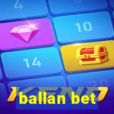 ballan bet