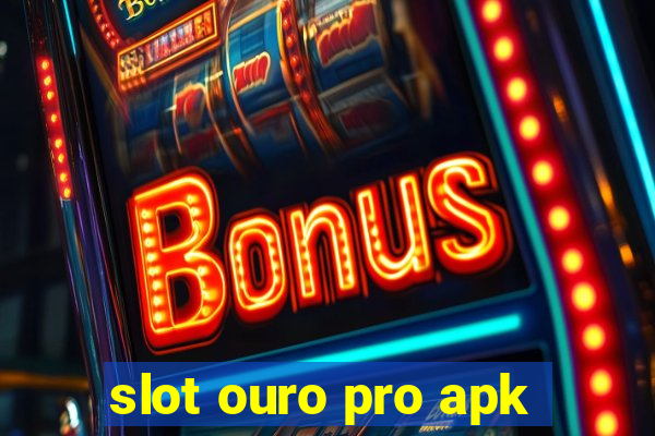 slot ouro pro apk