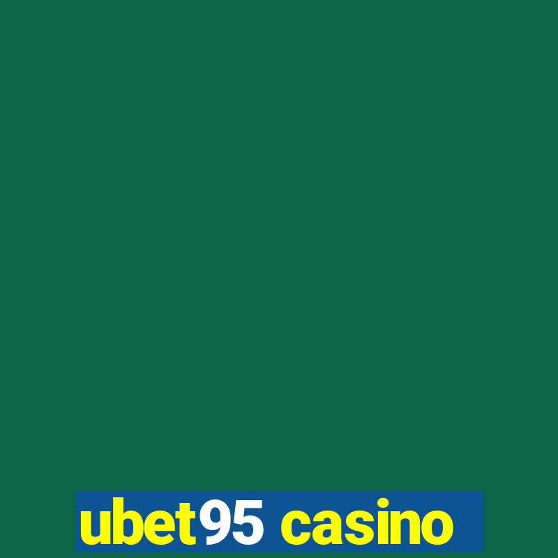 ubet95 casino