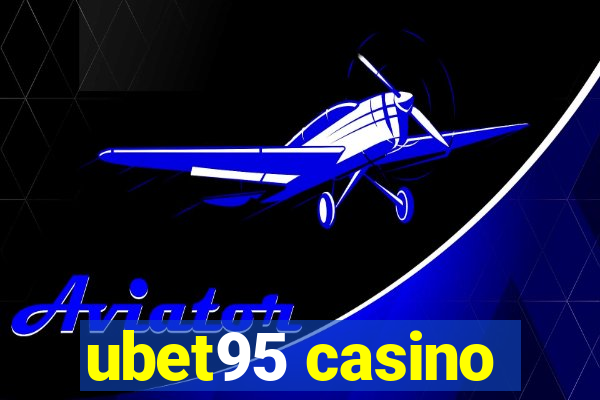 ubet95 casino