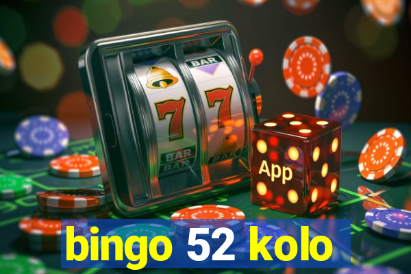 bingo 52 kolo