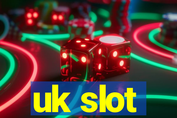 uk slot