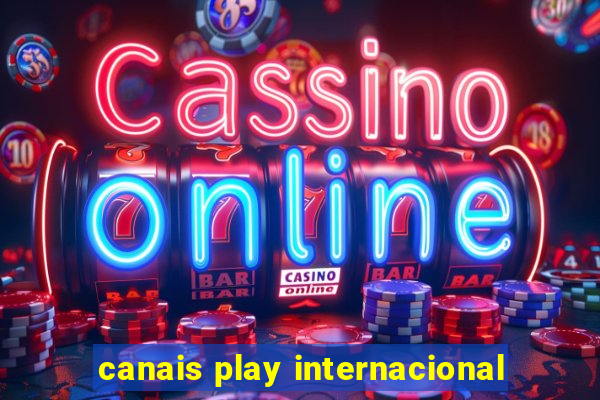 canais play internacional