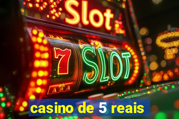 casino de 5 reais