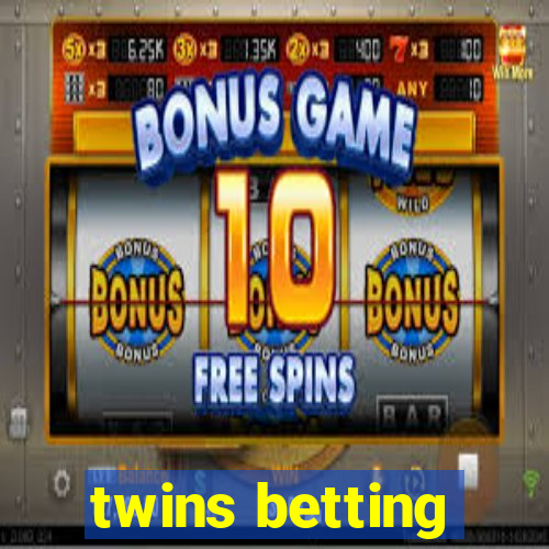 twins betting