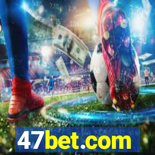 47bet.com