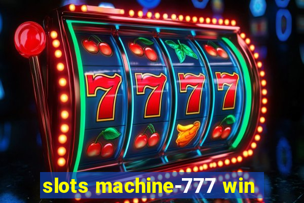 slots machine-777 win