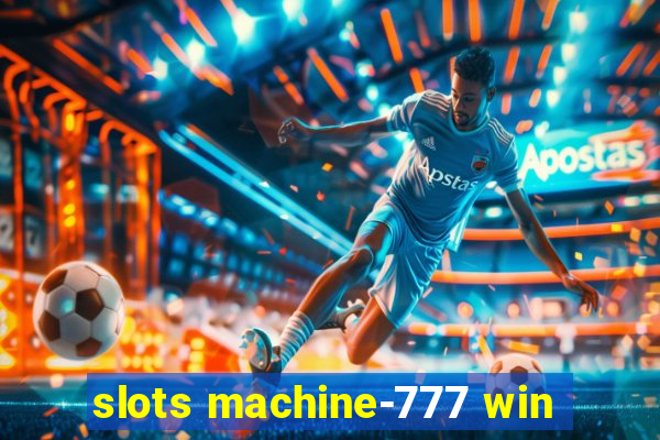 slots machine-777 win