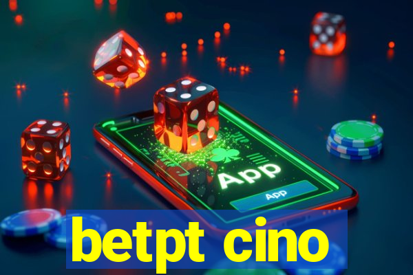 betpt cino