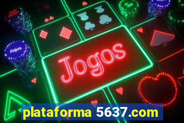 plataforma 5637.com