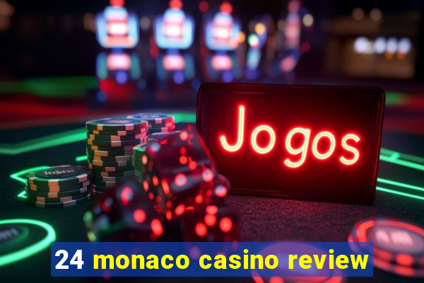 24 monaco casino review