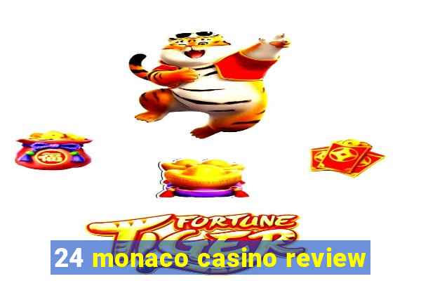 24 monaco casino review