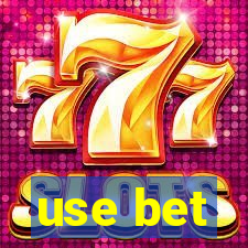 use bet