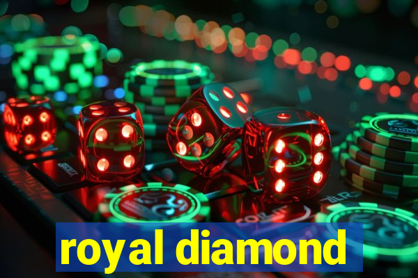 royal diamond