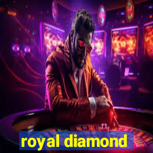 royal diamond