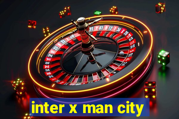 inter x man city