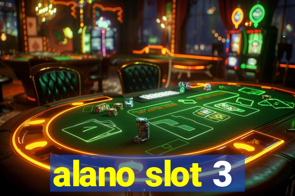 alano slot 3