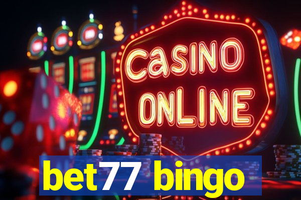 bet77 bingo