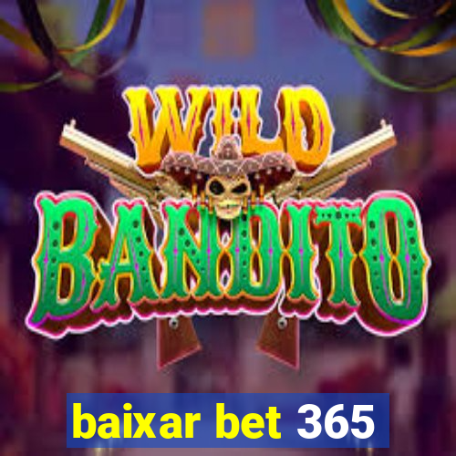 baixar bet 365