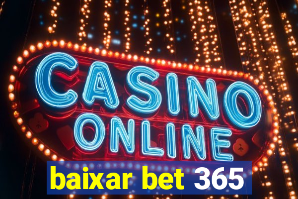 baixar bet 365