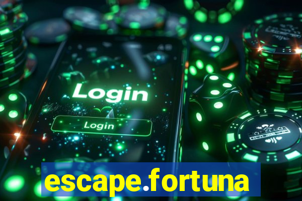 escape.fortuna