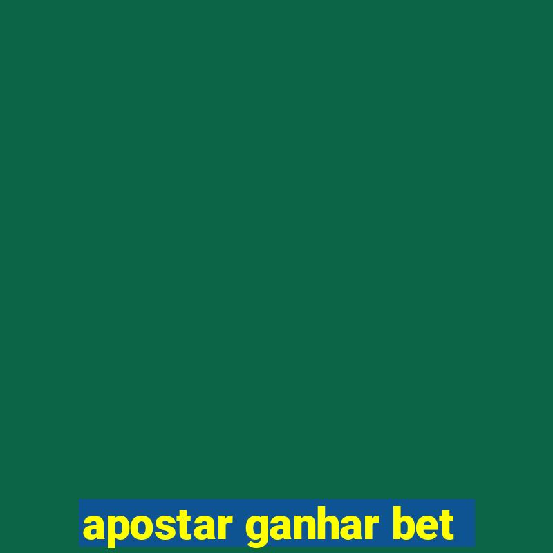 apostar ganhar bet